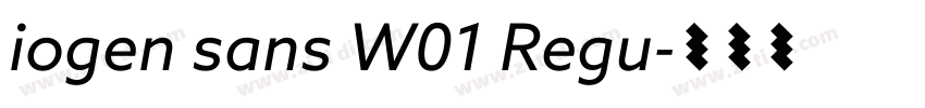 iogen sans W01 Regu字体转换 iogen sans W01 Regu字体转换